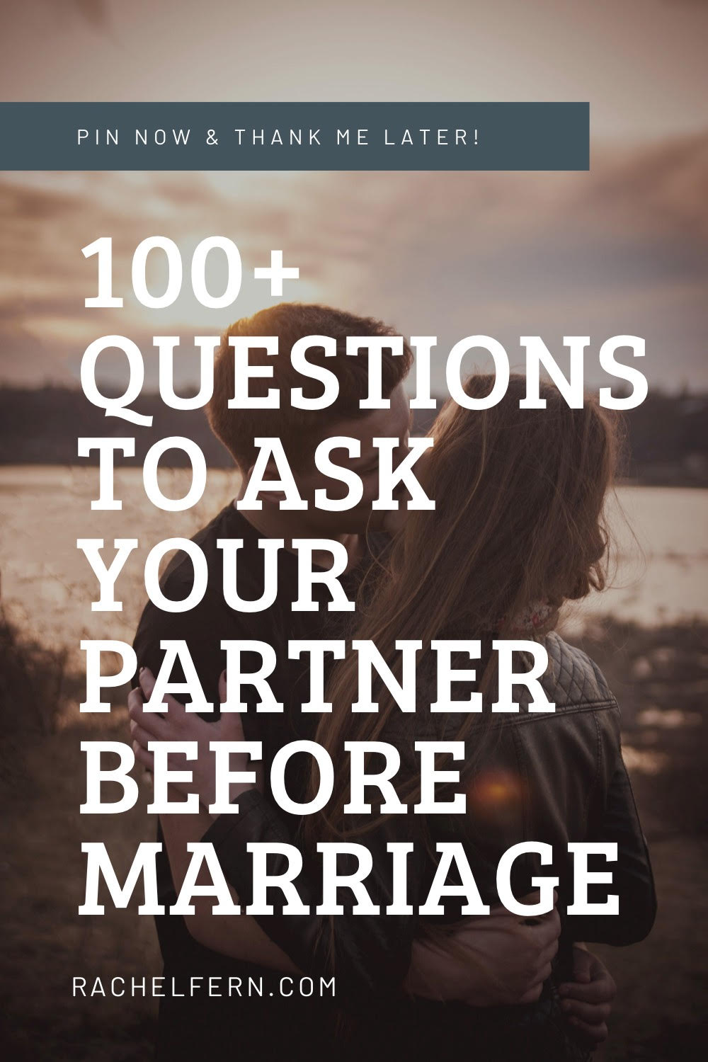 Question To Ask Your Partner Before You Get Married - RACHEL FERN