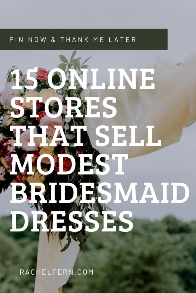 15 Online stores that sell modest bridesmaid dresses. pin now and thank me later. Rachelfern.com