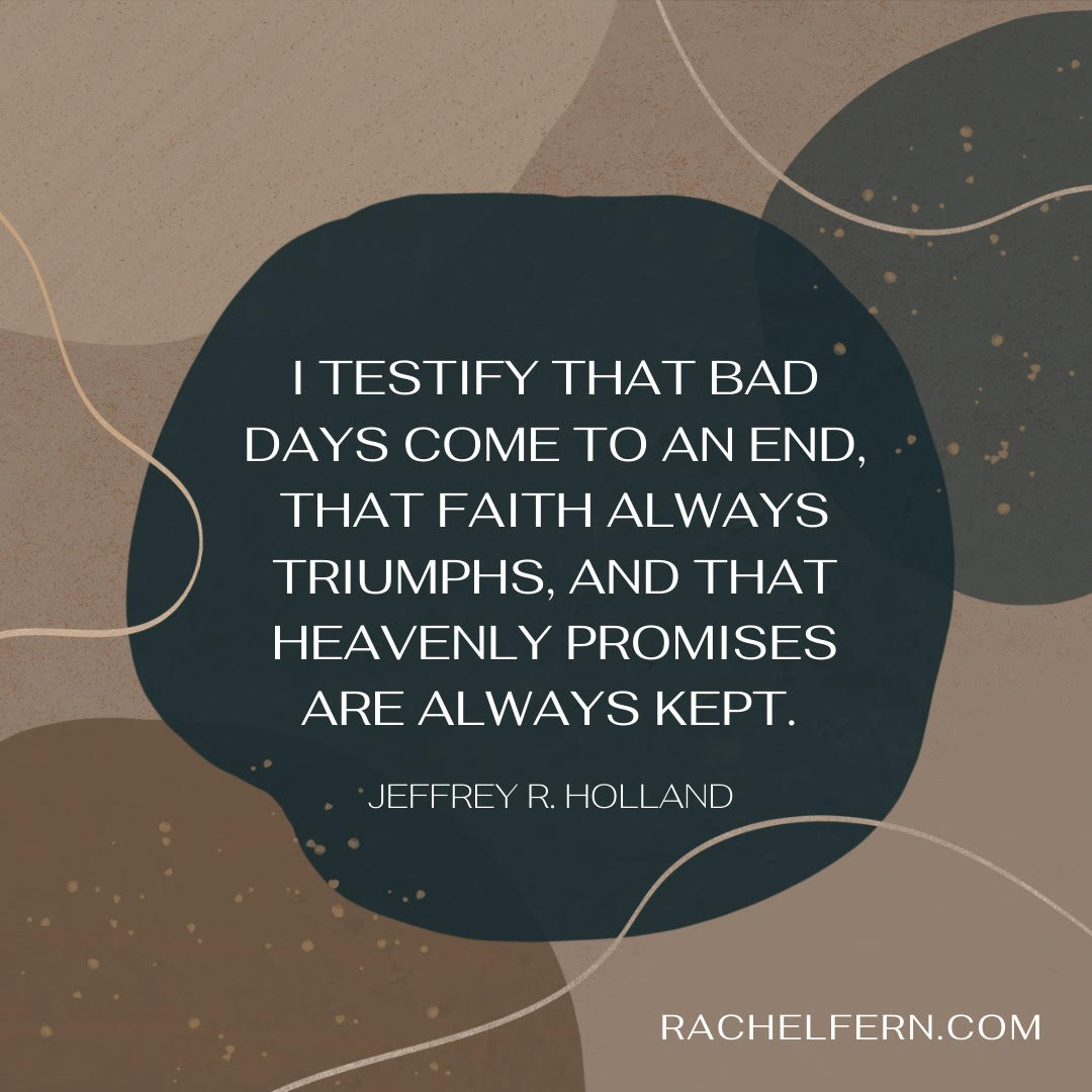 Top 10 LDS Quotes To Get You Through The Hard Days - RACHEL FERN